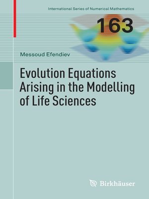 cover image of Evolution Equations Arising in the Modelling of Life Sciences